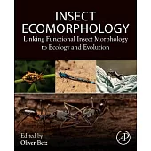 Insect Ecomorphology: Linking Functional Insect Morphology to Ecology and Evolution