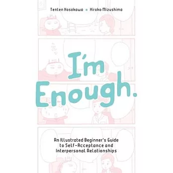 I’m Enough: An Illustrated Beginner’s Guide to Self-Acceptance and Interpersonal Relationships