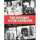 The Highway is for Gamblers: A Political Memoir