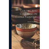 Colors And Coloring In China Painting