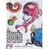 Gnomes & Ungnomes: Poems of Hidden Creatures