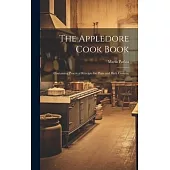 The Appledore Cook Book: Containing Practical Receipts for Plain and Rich Cooking