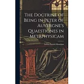 The Doctrine of Being in Peter of Auvergne’s Quaestiones in Metaphysicam