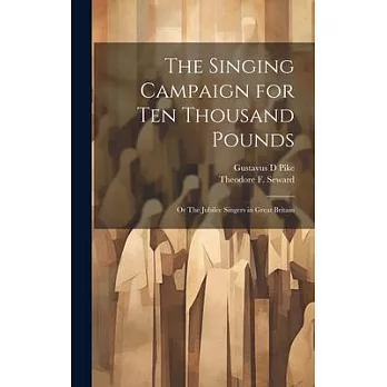The Singing Campaign for ten Thousand Pounds; or The Jubilee Singers in Great Britain