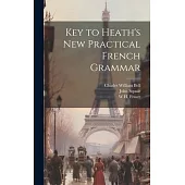 Key to Heath’s new Practical French Grammar