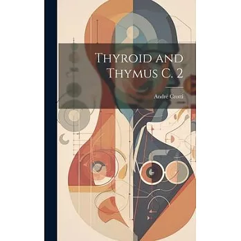 Thyroid and Thymus C. 2