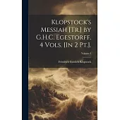 Klopstock’s Messiah [Tr.] by G.H.C. Egestorff. 4 Vols. [In 2 Pt.].; Volume 3