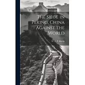 The Siege in Peking, China Against the World