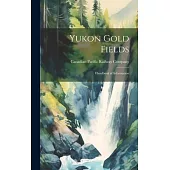 Yukon Gold Fields: Handbook of Information