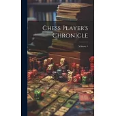 Chess Player’s Chronicle; Volume 1
