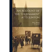 An Account of the Tournament at Eglinton