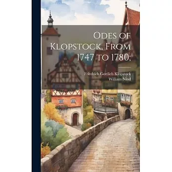 Odes of Klopstock, From 1747 to 1780;