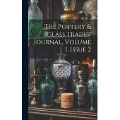 The Pottery & Glass Trades’ Journal, Volume 1, Issue 2
