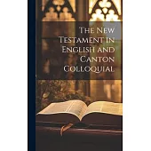 The New Testament in English and Canton Colloquial