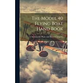 The Model 40 Flying Boat Hand Book
