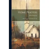 Home Prayers: With Two Services for Public Worship