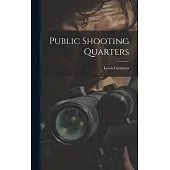Public Shooting Quarters