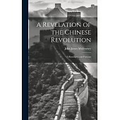 A Revelation of the Chinese Revolution: A Retrospect and Forecast
