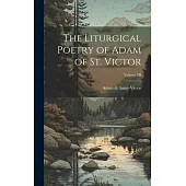 The Liturgical Poetry of Adam of St. Victor; Volume III