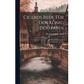 Ciceros Rede für den König Deiotarus: Für den Schulgebrauch