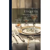 Etiquette; or, A Guide to the Usages of Society, With a Glance at Bad Habits