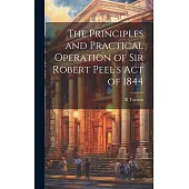The Principles and Practical Operation of Sir Robert Peel’s Act of 1844