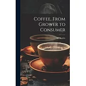 Coffee, From Grower to Consumer