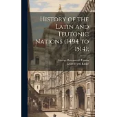 History of the Latin and Teutonic Nations (1494 to 1514);