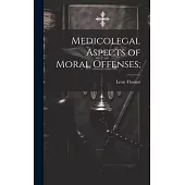 Medicolegal Aspects of Moral Offenses;