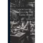 Labor Saving Devices for the Farm Home
