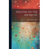 Treatise on the air Brush
