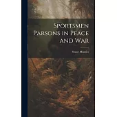 Sportsmen Parsons in Peace and War