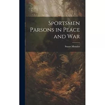 Sportsmen Parsons in Peace and War
