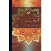 Rig-veda Sanhitá: A Collection of Ancient Hindu Hymns; Volume 3