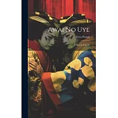 Awai no Uye: A Play by Ujinob