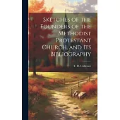 Sketches of the Founders of the Methodist Protestant Church, and its Bibliography