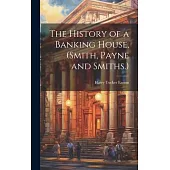 The History of a Banking House, (Smith, Payne and Smiths.)