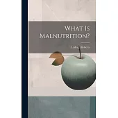 What is Malnutrition?