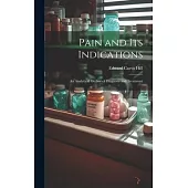 Pain and Its Indications: An Analytical Outline of Diagnosis and Treatment