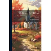 Protestantism: Its Ultimate Principle