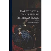 Happy Days a Shakespeare Birthday Book