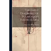 The Early Diagnosis of Pulmonary Tuberculosis