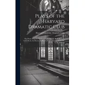 Plays of the Harvard Dramatic Club: The Florist Shop, by Winifred Hawkridge. the Bank Account, by H. Brock. the Rescue, by Rita C. Smith. America Pass