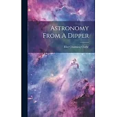 Astronomy From A Dipper