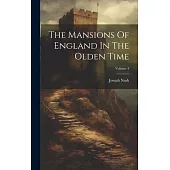 The Mansions Of England In The Olden Time; Volume 4