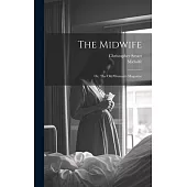 The Midwife: Or, The Old Woman’s Magazine