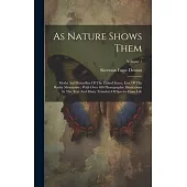 As Nature Shows Them: Moths And Butterflies Of The United States, East Of The Rocky Mountains: With Over 400 Photographic Illustrations In T