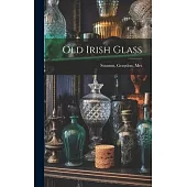 Old Irish Glass