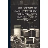 The Science of Grading Patterns for Men’s, Boys’ and Children’s Clothing