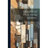 Details of Practical Mining